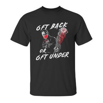 6 Feet Back Or 6 Feet Under Negan Unisex T-Shirt | Favorety AU