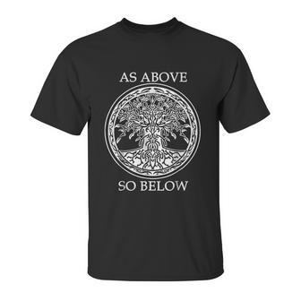 As Above So Below Unisex T-Shirt | Favorety CA