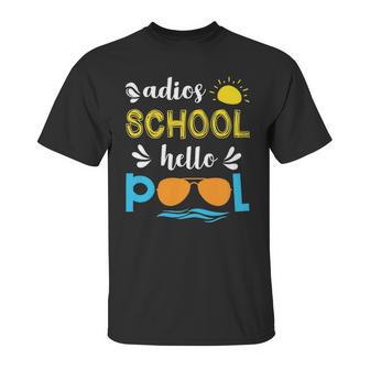 Adios School Hello Pool Unisex T-Shirt | Favorety