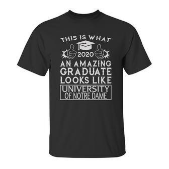 This Is What An Amazing University Of Notre Dame Graduate Looks Like 2020 Funny Graduation Unisex T-Shirt | Favorety AU