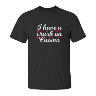 Andrew Cuomo I Have A Crush On Cuomo Unisex T-Shirt | Favorety CA