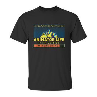 Animator Life Animation Visual Artist Rendering Graphic Art Unisex T-Shirt | Favorety UK