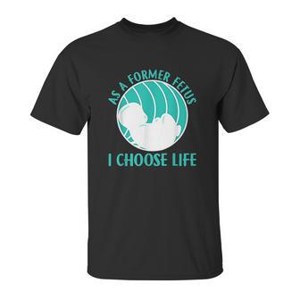 Baby I Choose Life Unisex T-Shirt | Favorety UK