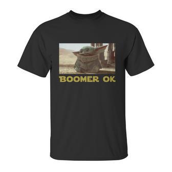 Baby Yoda Boomer Ok Unisex T-Shirt | Favorety CA