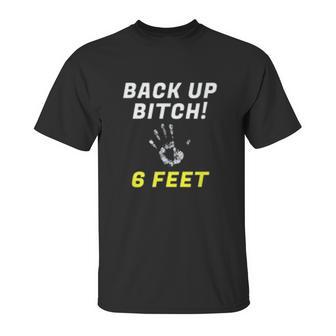 Back Up 6 Feet Funny Social Distancing Unisex T-Shirt | Favorety DE