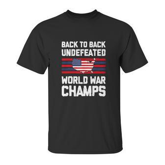 Back To Back Undefeated World War Champs Unisex T-Shirt | Favorety