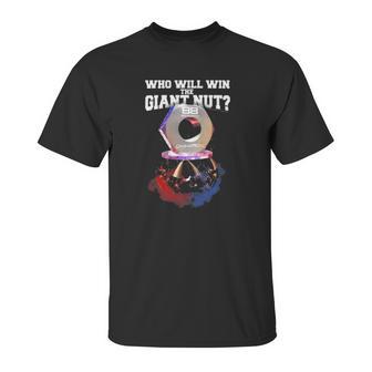 Battlebots Who Will Win The Giant Nut Unisex T-Shirt | Favorety DE