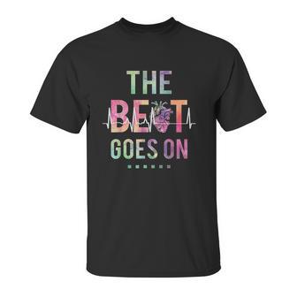 The Beat Goes On Heartbeat Rehab Heart Surgery Heart Gift Unisex T-Shirt | Favorety CA