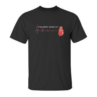 The Beat Goes On Open Heart Surgery Recovery Survivor Unisex T-Shirt | Favorety