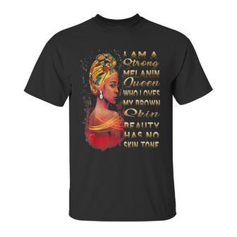 Beauty Has No Skin Tone African American Melanin Black Queen Unisex T-Shirt | Favorety CA