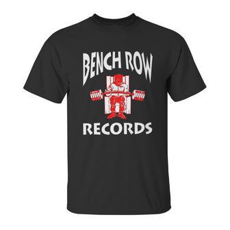 Bench Row Records Powerlifting Unisex T-Shirt | Favorety AU