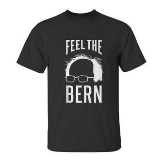 The Bern Feel Bernie Sanders Unisex T-Shirt | Favorety