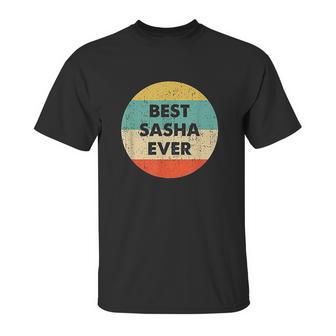 Best Sasha Ever Unisex T-Shirt | Favorety DE