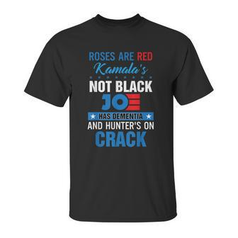 Biden Roses Are Red Kamala Not Black Joe Unisex T-Shirt | Favorety