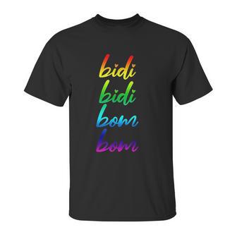 Bidi Bidi Bom Bom Unisex T-Shirt | Favorety