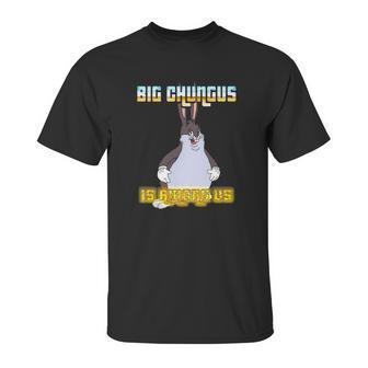 Big Chungus Is Among Us Unisex T-Shirt | Favorety