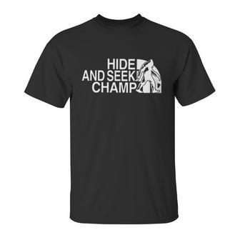 Big Foot Hide And Seek Champ Unisex T-Shirt | Favorety UK