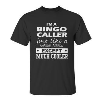 Bingo Caller Cooler Unisex T-Shirt | Favorety UK