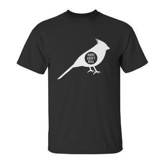 Birds Aren Real Slogan Unisex T-Shirt | Favorety AU