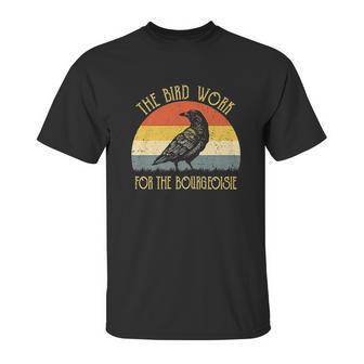 The Birds Work For The Bourgeoisie Vintage Unisex T-Shirt | Favorety CA