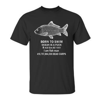 Born To Swim Ocean Is A Fuck Kill Em All 1989 Unisex T-Shirt | Favorety CA