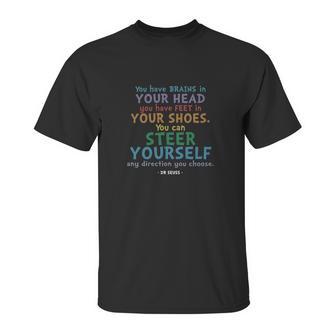 Brains And Feet Quote Dr Seuss Tshirt Unisex T-Shirt | Favorety UK