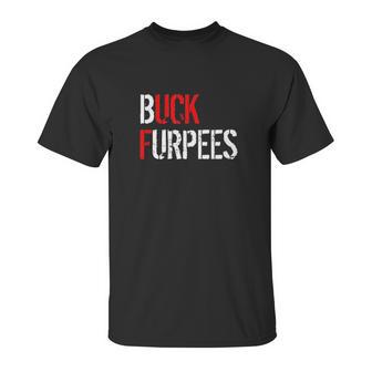 Buck Furpees Funny Fitness Burpees Gym Unisex T-Shirt | Favorety