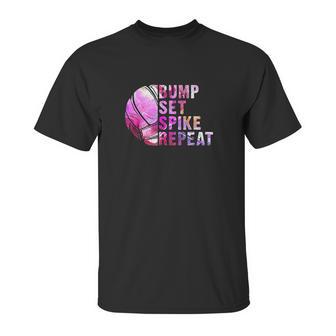 Bump Set Spike Repeat Volleyball Lover Athlete Sports Gift Unisex T-Shirt | Favorety CA