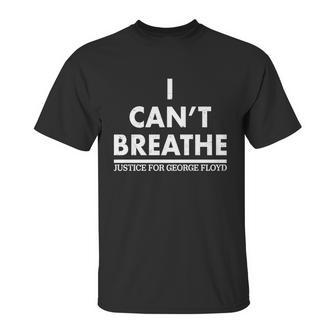 I Cant Breathe Justice For George Floyd Support Blm Unisex T-Shirt | Favorety DE