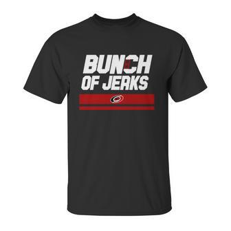 Carolina Hurricanes Bunch Of Jerks Unisex T-Shirt | Favorety UK