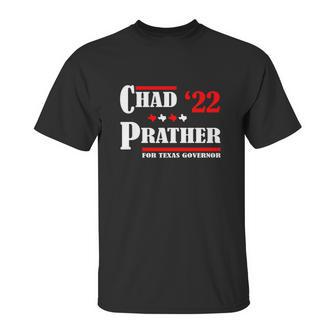 Chad Prather 2022 For Texas Governor Unisex T-Shirt | Favorety UK