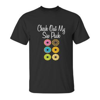 Check Out My Six Pack Funny Donut Ab Fake Muscle Unisex T-Shirt | Favorety AU