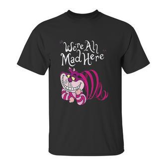 Cheshire Cat Were All Mad Here Cat Unisex T-Shirt | Favorety