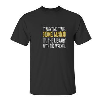 Colonel Mustard Library Wrench Unisex T-Shirt | Favorety DE