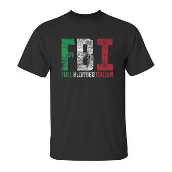 Cool Fbi Full Blooded Italian Unisex T-Shirt | Favorety UK