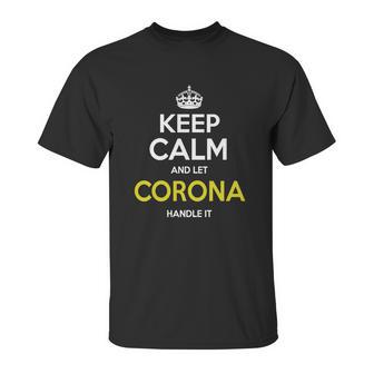 Corona Shirt Keep Calm And Let Corona Handle It Corona Tshirt Corona TshirtsCorona T-ShirtsCorona T ShirtKeep Calm Corona Tee Shirt Hoodie Sweat Vneck Unisex T-Shirt | Favorety AU