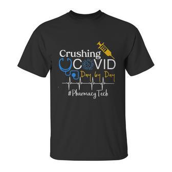 Crushing Dangerous Disease Day By Day Pharmacy Tech Unisex T-Shirt | Favorety UK