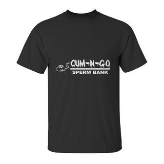 Cum-N-Go Sperm Bank Novelty Tshirt Unisex T-Shirt | Favorety AU