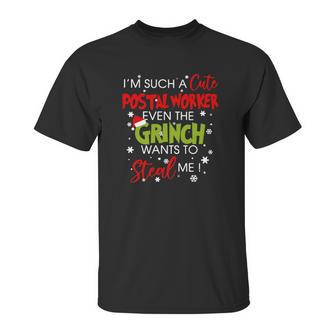 Im Such A Cute Postal Worker Even The Grinch Wants To Steal Me Unisex T-Shirt | Favorety DE