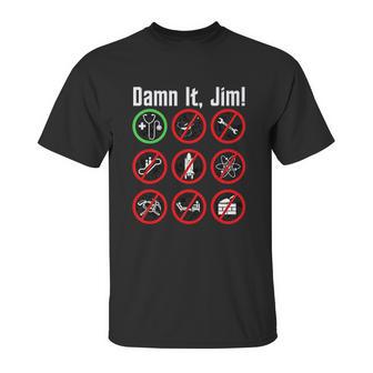 Dam N It Jim Unisex T-Shirt | Favorety