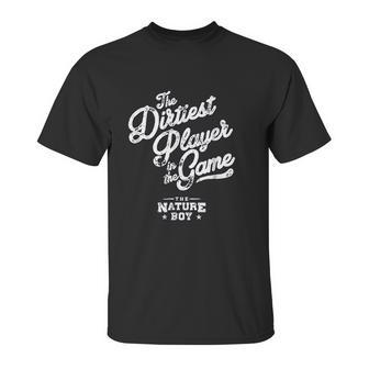 The Dirtiest Player In The Game Ric Flair Unisex T-Shirt | Favorety AU