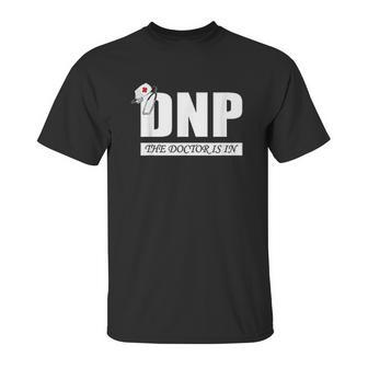 Dnp The Doctor Is In Unisex T-Shirt | Favorety CA