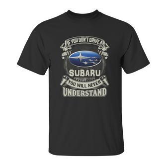 If You Dont Drive A Subaru Unisex T-Shirt | Favorety DE