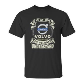 If You Dont Drive A Volvo Unisex T-Shirt | Favorety CA