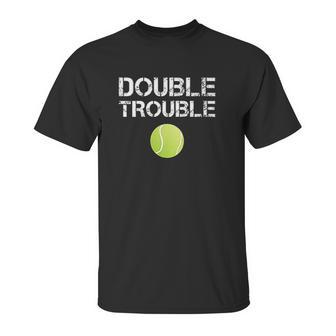 Double Trouble Funny Tennis Team Gift Unisex T-Shirt | Favorety DE