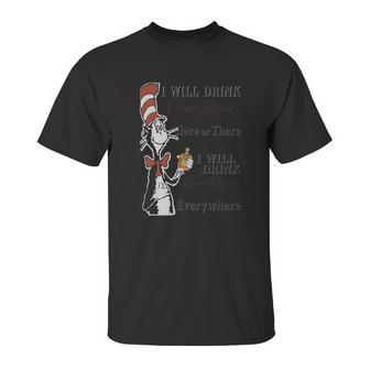 Dr Seuss I Will Drink Crown Royal Here Or There Unisex T-Shirt | Favorety DE