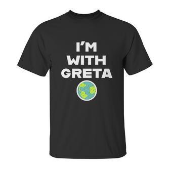 Earth Day Climate Change Im With Greta Science Unisex T-Shirt | Favorety UK