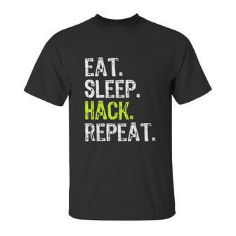 Eat Sleep Hack Security Funny Gift Unisex T-Shirt | Favorety UK