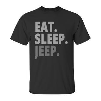 Eat Sleep Jeep For Jeep Drivers Unisex T-Shirt | Favorety AU