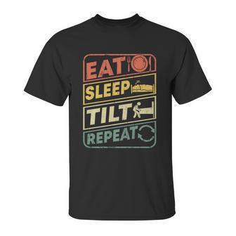 Eat Sleep Tilt Repeat Retro Game Lover Design Arcade Pinball Gift Unisex T-Shirt | Favorety